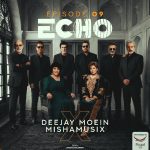 Deejay Moein, Mishamusix Echo 09