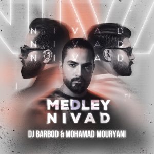 DJ Barbod, Mohamad Mouryani Medley Nivad