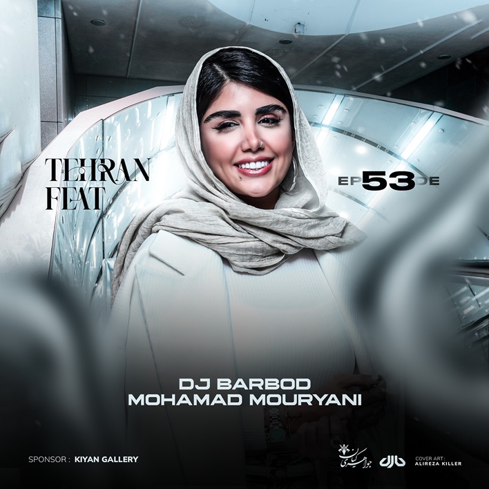 DJ Barbod, Mohamad Mouryani Tehran Feat 53