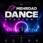 DJ Mehrdad M Dance Station 1