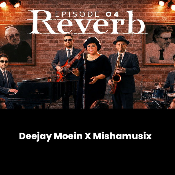 Deejay Moein, Mishamusix Reverb 04