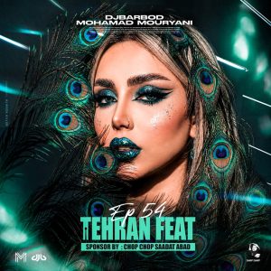 DJ Barbod, Mohamad Mouryani Tehran Feat 54