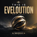 DJ Mehrdad M This Is Eveloution