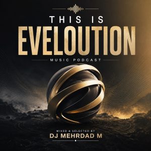 DJ Mehrdad M This Is Eveloution