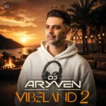 DJ Aryven Vibeland Part 2