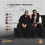 Deejay Moein, Mishamusix Echo 10
